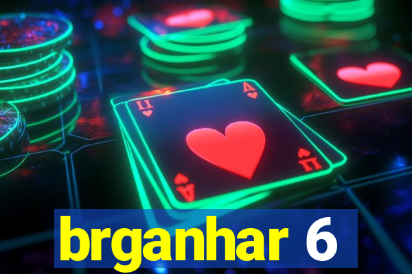 brganhar 6